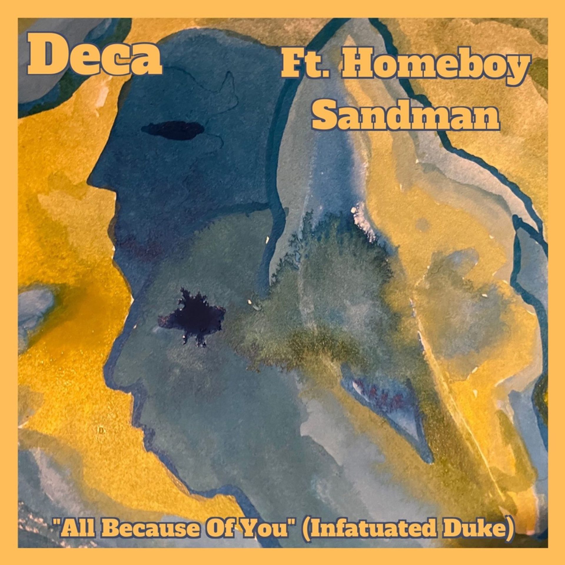 MP3: Deca feat. Homeboy Sandman - All Because Of You (Infatuated Duke)