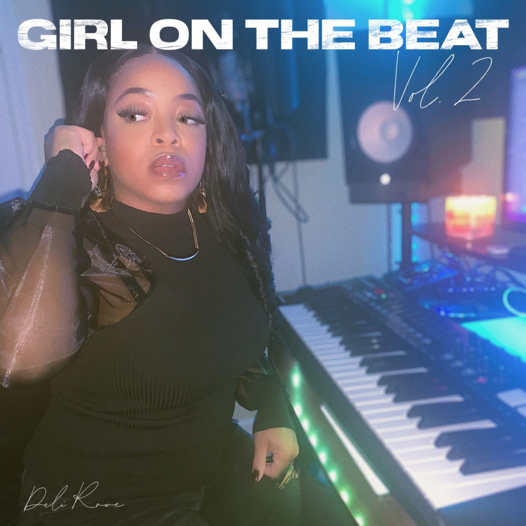 Stream Deli Rowe’s ‘Girl On The Beat, Vol. 2’ Beat Tape
