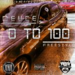 MP3: Deuce (@DBlockDeuce_215 @TeamDeuceMusic) » 0 To 100 (Freestyle)