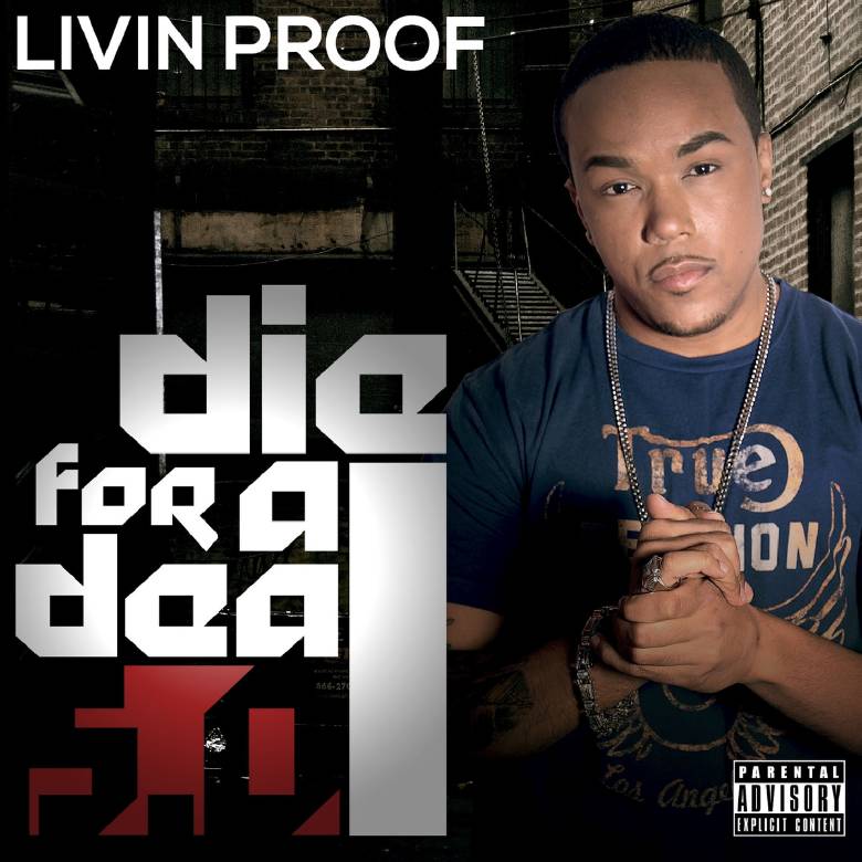 Livin Proof (@IAmLivinProof) » Die For A Deal 5.0 [Artwork & Tracklisting]