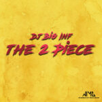 DJ Big Inf Shares 'The 2 Piece' EP feat. Samm