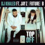 DJ Khaled - Top Off [Track Artwork]