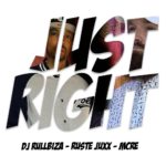 MP3: DJ Rullbiza feat. Ruste Juxx & MCRE - Just Right (@RusteJuxx357 @Rullbiza @MCREMusic @IStillLoveHER)