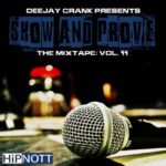 Stream DJ Crank's (@IAmDJCrank) 'Show & Prove 11' Mixtape