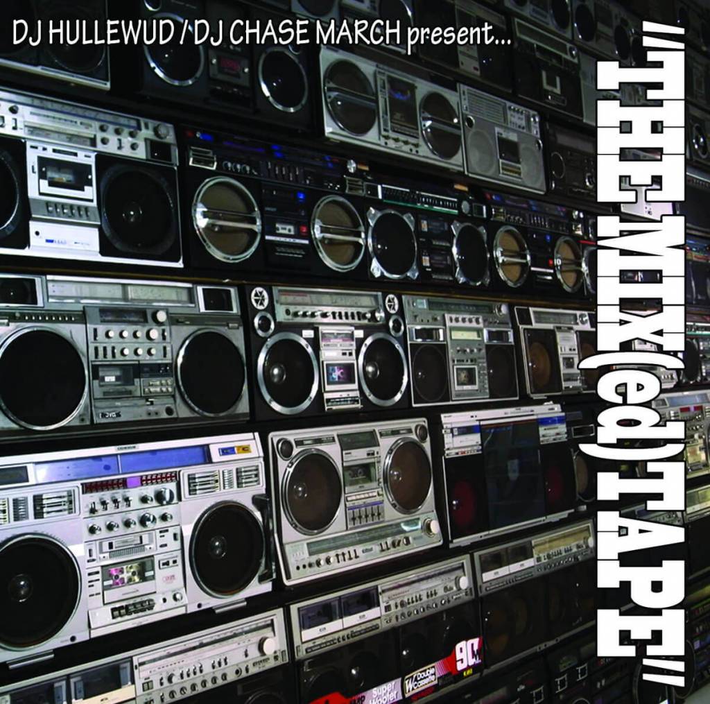 @DJHullewud & DJ @ChaseMarch - The MIX​(​ed​)​TAPE [Mixtape Stream]