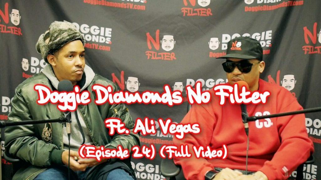Full Episode Of @DoggieDiamonds No Filter w/Ali Vegas (@IAmAliVegas)