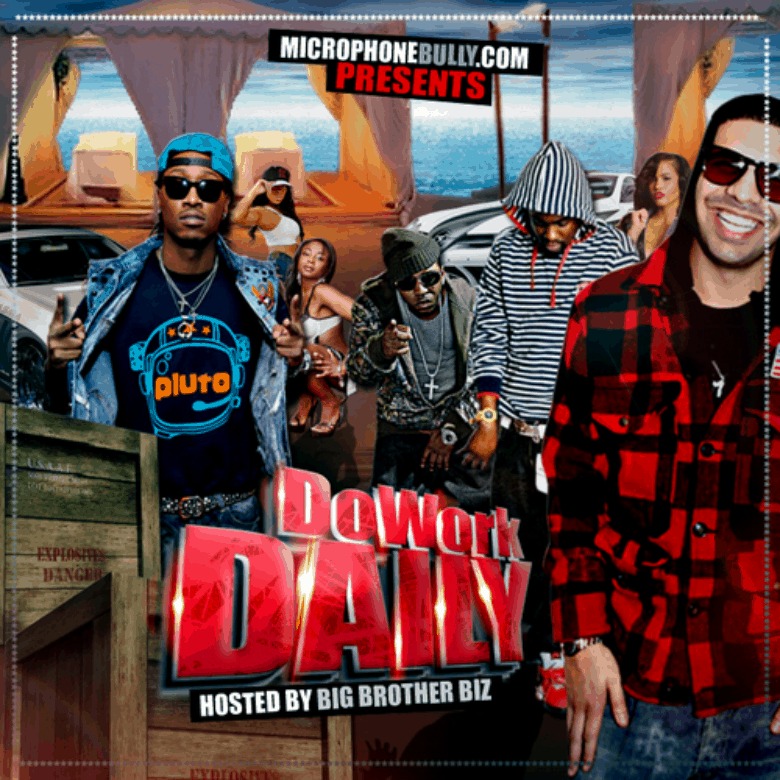 @MicrophoneBully » Do Work Daily, Vol. 1 (Hosted By @BigBrotherBiz) [Mixtape]