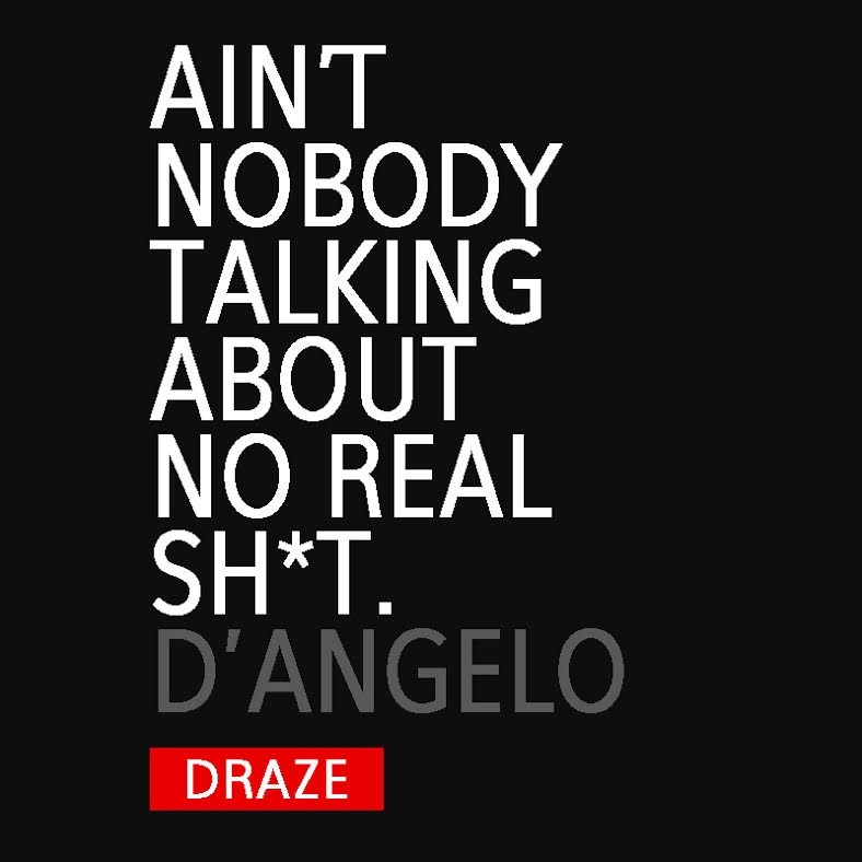 Draze - Ain't Nobody Talking About No Real Shit [Track Artwork]