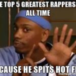 Dylan - Top 5 Because I Spit Hot Fire