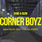 @DymeADuzin - Corner Boyz [Video]