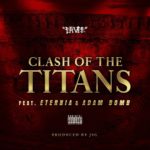 MP3: Eh Vee feat. Eternia & Adam Bomb - Clash Of The Titans [Prod. JSG]
