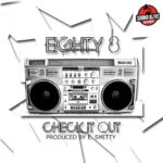 MP3: Eighty 8 (@Eighty8Online) - Check It Out [Prod. @TheRealESmitty]