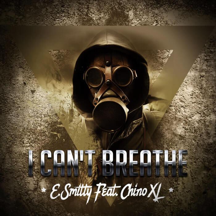 MP3: E. Smitty (@TheRealESmitty) feat. @ChinoXL - I Can't Breathe