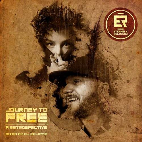 Stream Eternia & Rel McCoy's 'Journey To FREE: A Retrospective' Mixtape
