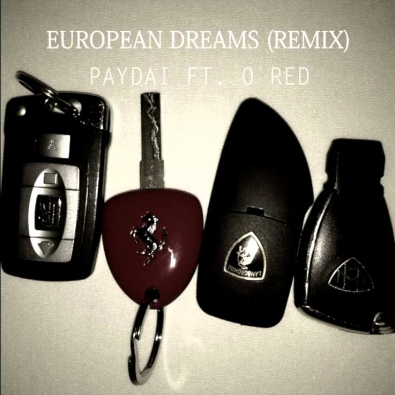 Audio: @Paydai (feat. @O_Red) » European Dreams (Remix)