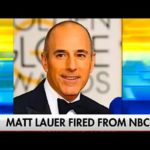 Matt Lauer Fired From NBC's The Today Show