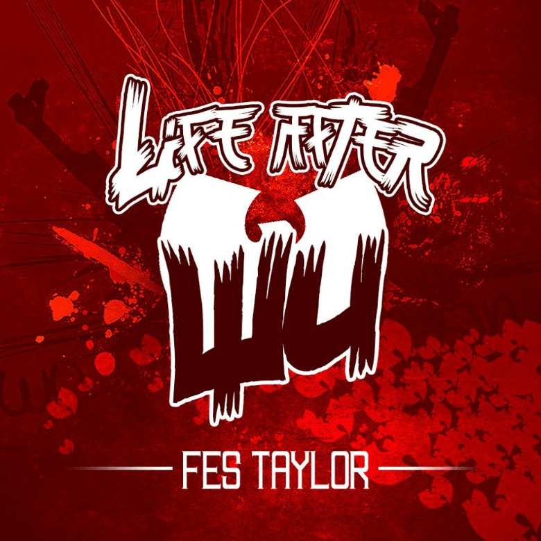 MP3: Fes Taylor (@Taylor2Fly) » Life After Wu [@Chambermusik]
