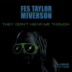 MP3: @Taylor2Fly (feat. @LotANerv & Apol) » They Don’t Hear Me Though [@Miverson_ @Chambermusik]