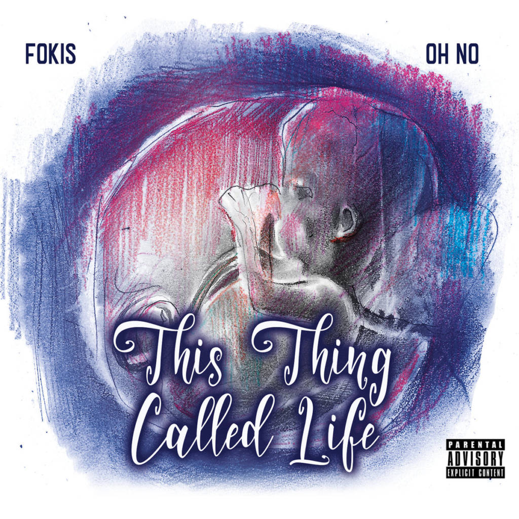 Stream Fokis & Oh No's 'This Thing Called Life' Collabo Album