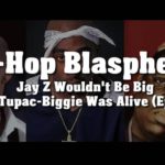@ForbezDVD Presents Hip-Hop Blasphemy: Jay Z Wouldn't Be Big If Tupac/Biggie Was Alive
