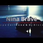 Video: Capo Corleone x DJ Dister - Nina Brave