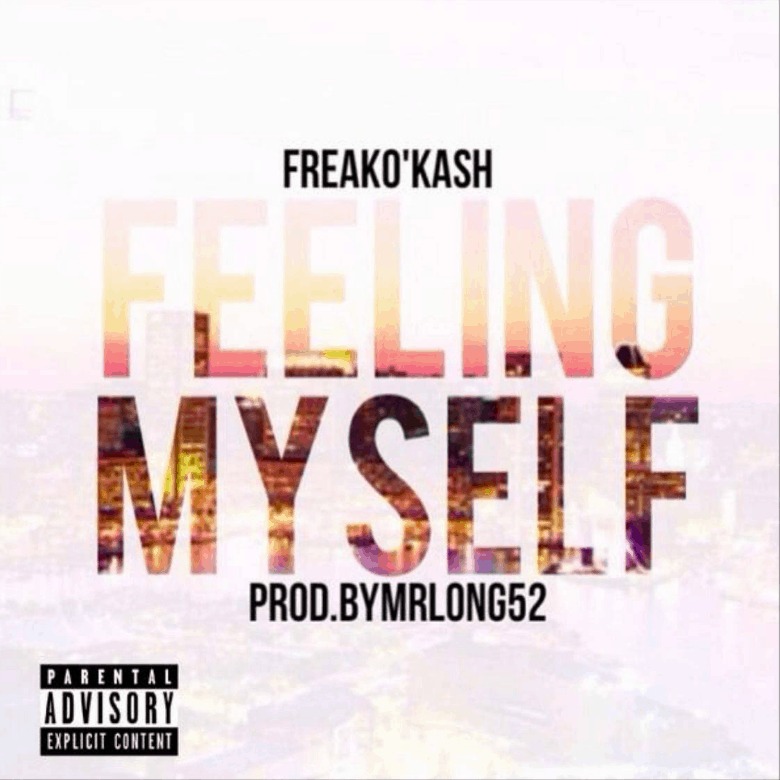 Audio: FreakO'Kash (@FreakO2x) » Feeling Myself