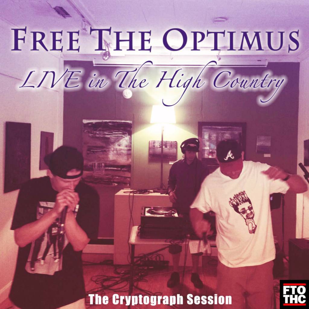 @FreeTheOptimus - LIVE In The High Country [Album Stream]