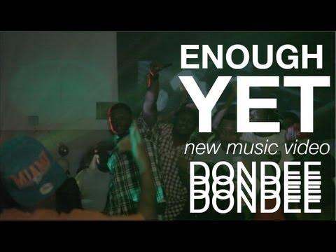 Enough Yet video by DonDee