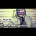 Alpha Male Jig (feat. Young Reasons & Demii) » FWYTB (Dir. @BluudyNuckles) [Video Preview]