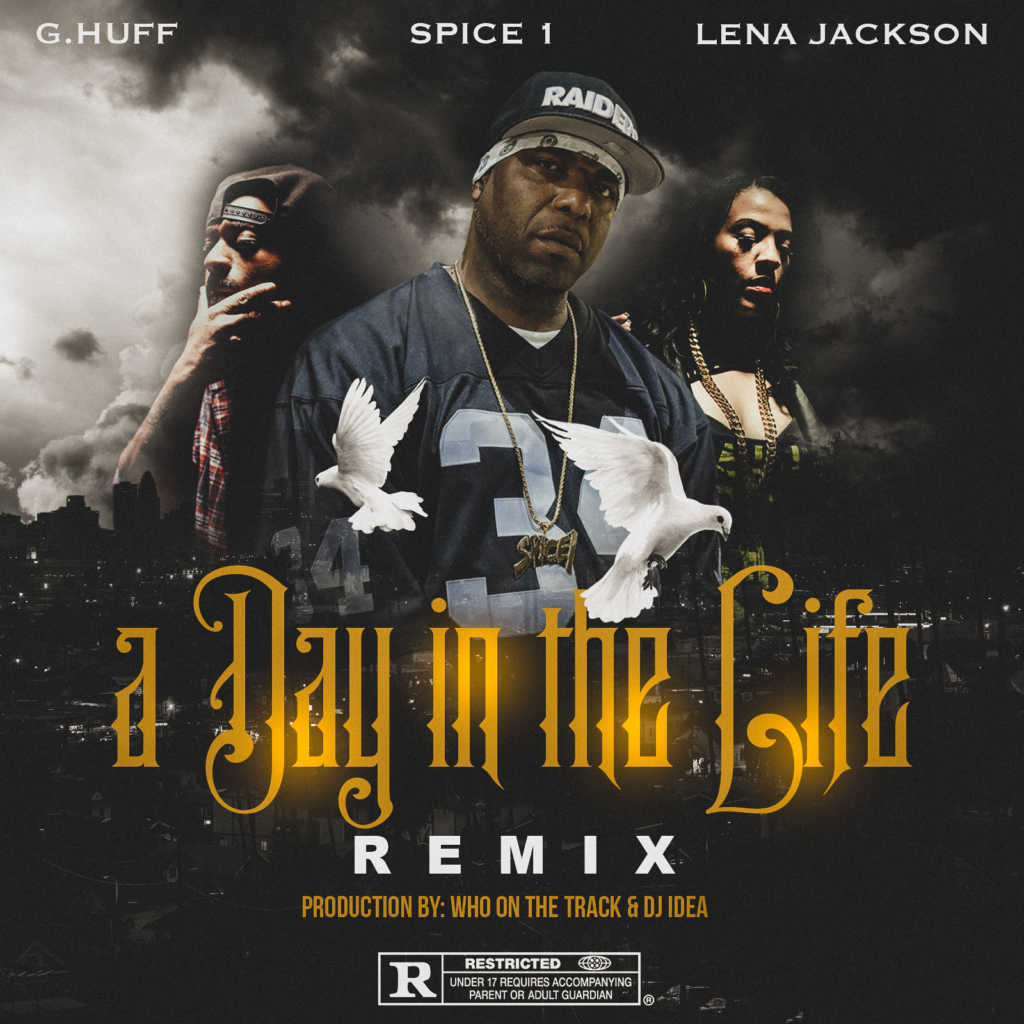 MP3: G. Huff & Lena Jackson feat. Spice 1 – A Day In The Life (Remix)