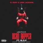 MP3: G. Huff & Lena Jackson feat. M.O.P. - Another Dead Rapper (Statik Selektah Remix)