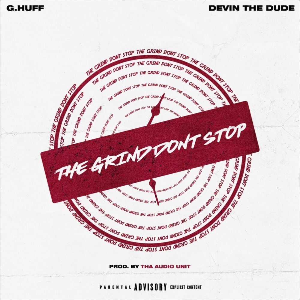 MP3: G. Huff & Devin The Dude - The Grind Don't Stop [Prod. Tha Audio Unit]