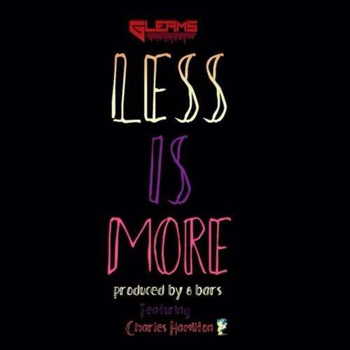 MP3s: @GleamsAtm Feat. @ItsDukeDBZ- Less Is More (Prod. By @8Bars)