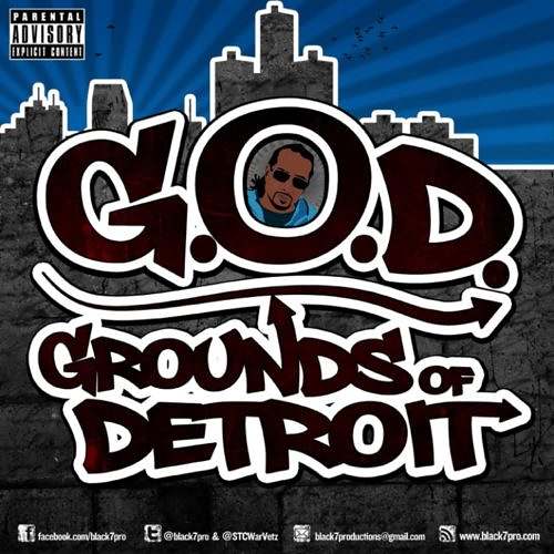 Lord Jessiah (@Black7Pro) » G.O.D.: Grounds Of Detroit [Album]