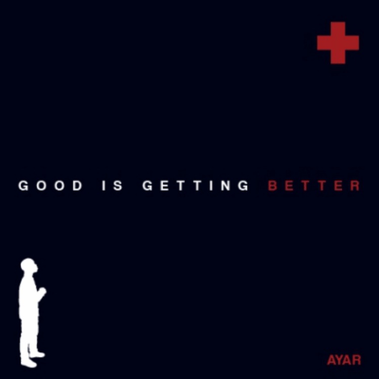 Ayar (@AyarArtist) » Good Is Getting Better [Mixtape]