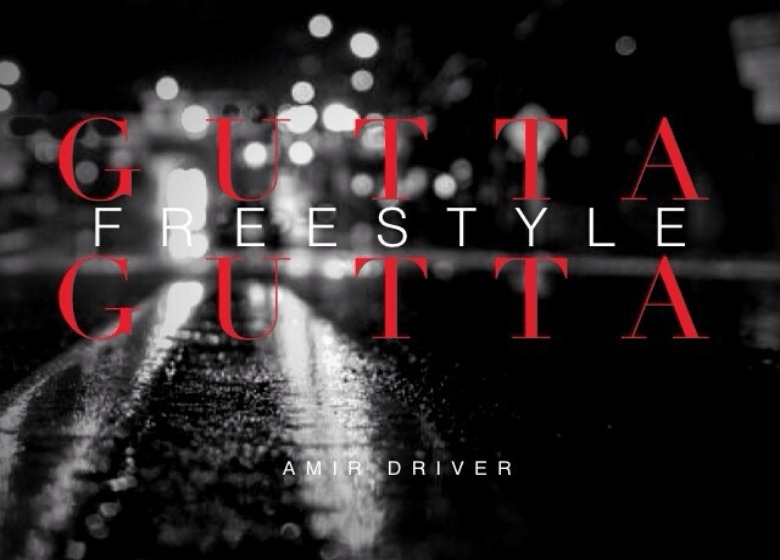 MP3: Amir Driver (@ADriverSFR) » Gutta Gutta (Freestyle)