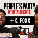 K. Foxx On 'People's Party With Talib Kweli'