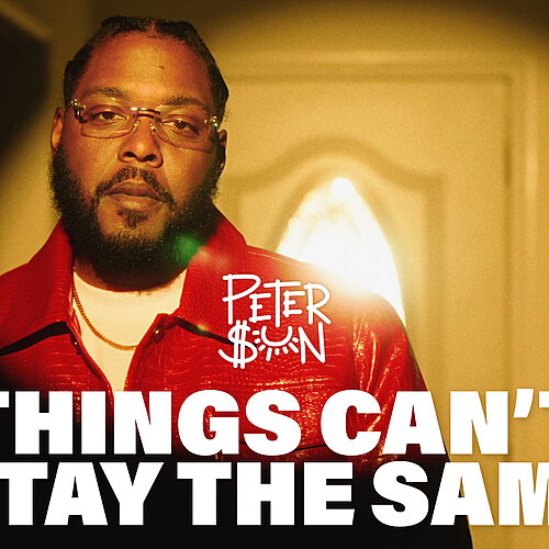 Peter $un “Things Can't Stay The Same” (Video)