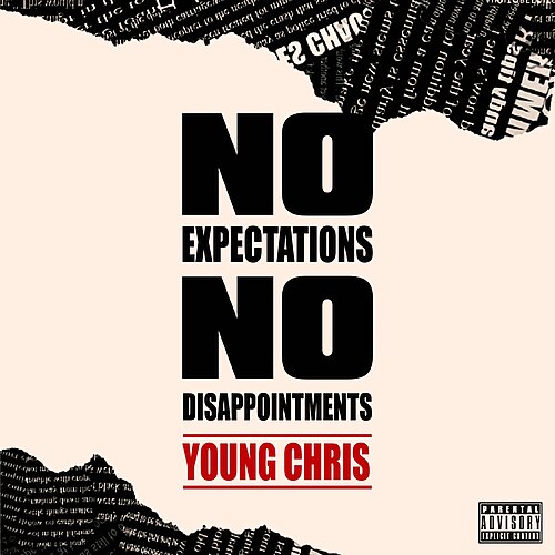 Young Chris Drops 'No Expectations No Disappointments' Album