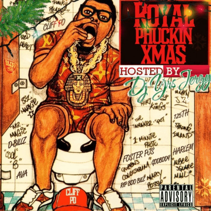 Royal Phuckin Xmas mixtape by Cliff Po