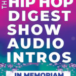 The Hip-Hop Digest Show - Allow Us To Reintroduce