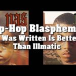 Hip-Hop Blasphemy (@ForbezDVD @DoggieDiamonds @MReckGM): It Was Written Is Better Than Illmatic