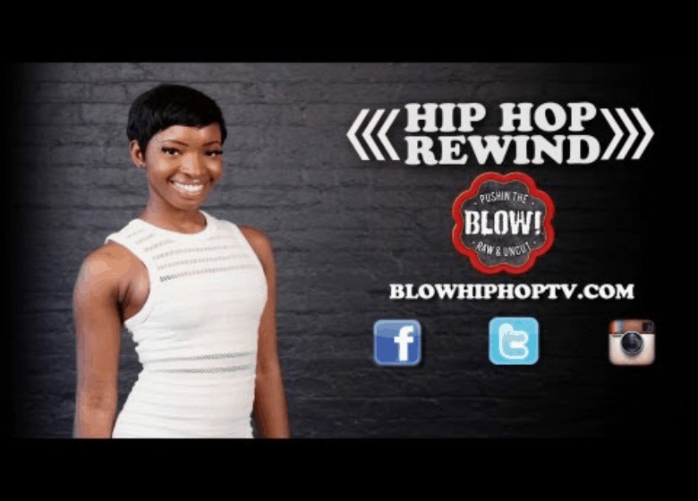 @BlowHipHopTV (@Ebony_Reece) Presents Hip Hop Rewind: Episode 11