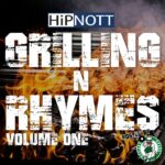 Mixtape: @HiPNOTT Records - Grilling N Rhymes Volume 1