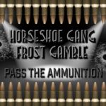 Horseshoe Gang x Frost Gamble - Pass The Ammunition [Album Artwork]