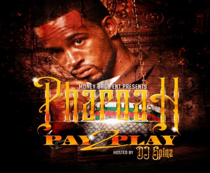 Pay 2 Play mixtape by Pharoah