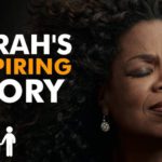 Watch Oprah Winfrey's Inspiring Story...