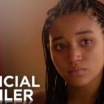 1st Trailer For 'The Hate U Give' Movie (#TheHateUGive)