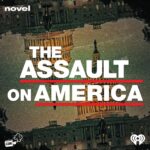 U.S. Capitol Insurrection Unpacked In 'The Assault On America' Podcast