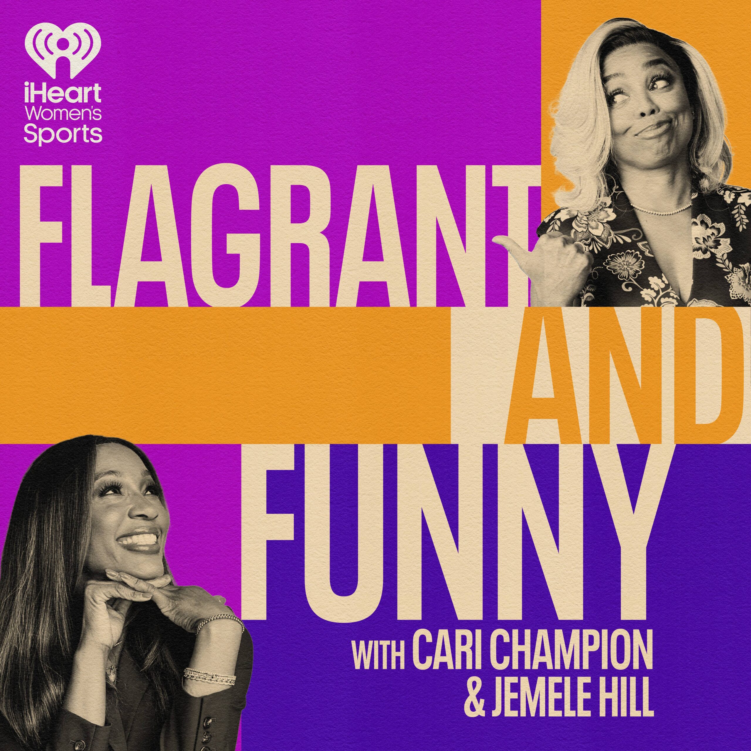 Cari Champion & Jemele Hill Launch New Sports Series w/iHeart Women’s Sports, “Flagrant & Funny”